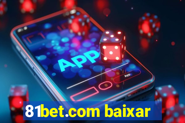 81bet.com baixar